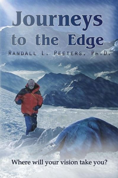 Cover for Peeters Randall · Journeys to the Edge: Where Will Your Vision Take You? (Paperback Book) (2014)