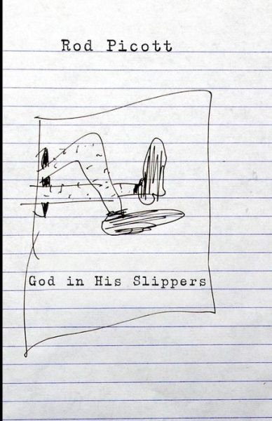 Cover for Rod Picott · God in His Slippers (Taschenbuch) (2017)