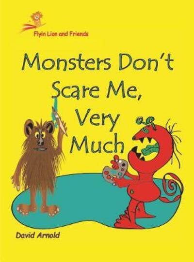 Cover for David Arnold · Monsters Don?t Scare Me, Very Much (Hardcover Book) (2019)