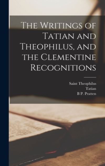 Cover for Clement I · Writings of Tatian and Theophilus, and the Clementine Recognitions (Book) (2022)