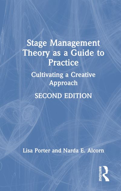 Cover for Lisa Porter · Stage Management Theory as a Guide to Practice: Cultivating a Creative Approach (Innbunden bok) (2023)