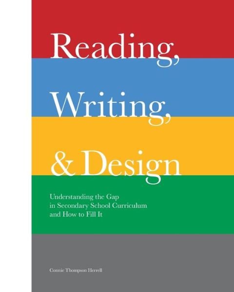 Connie Thompson Herrell · Reading, Writing, and Design (Paperback Book) (2024)