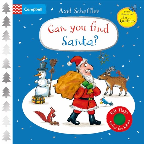 Cover for Campbell Books · Can You Find Santa?: A Felt Flaps Book – the perfect Christmas gift for babies! - Campbell Axel Scheffler (Tavlebog) (2023)