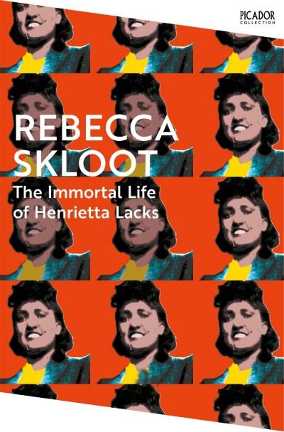 Cover for Rebecca Skloot · The Immortal Life of Henrietta Lacks - Picador Collection (Taschenbuch) (2024)