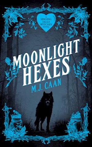 Cover for M J Caan · Moonlight Hexes - Singing Falls Witches (Paperback Book) (2025)