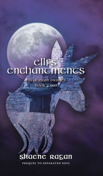 Cover for Shaene Ragan · Ellfs' Enchantments (Innbunden bok) (2021)