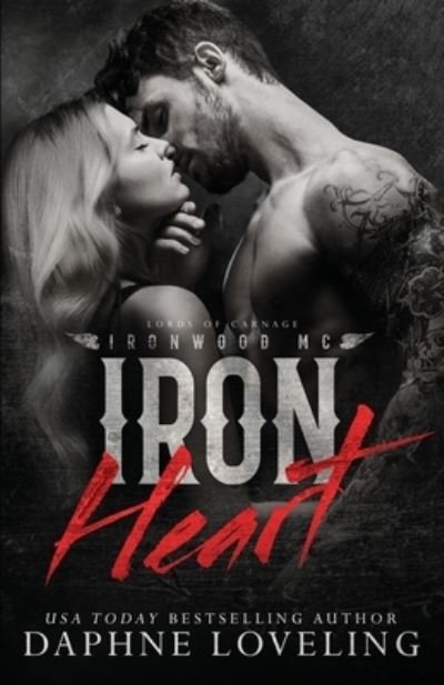 Cover for Daphne Loveling · Iron Heart (Lords of Carnage Ironwood MC) - Lords of Carnage Ironwood (Paperback Book) (2019)