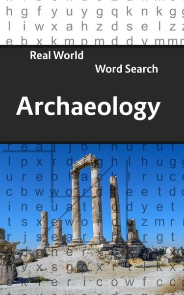 Cover for Arthur Kundell · Real World Word Search: Archaeology - Real World Word Search (Paperback Book) (2019)