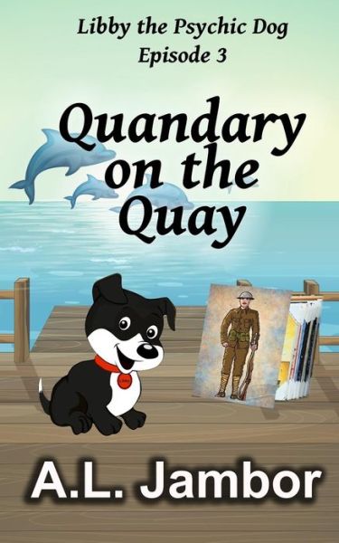 Cover for A L Jambor · Quandary on the Quay (Paperback Book) (2016)