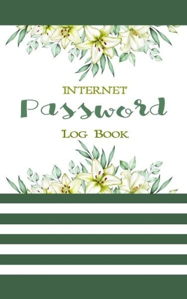 Cover for Rebecca Jones · Internet Password Log Book the Personal Internet Address &amp; Password Log Book 5x8 in 100 Pages, Alphabetized A-z Tabs for Easy Organizing. (Pocketbok) (2019)