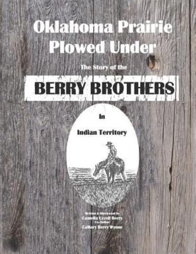 Cover for Camelia Uzzell Berry · Oklahoma Prairie Plowed Under (Paperback Book) (2019)