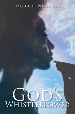 Cover for Janice H. Robinson · God's Whistleblower (Pocketbok) (2020)