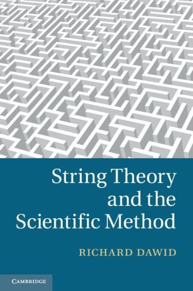 Cover for Dawid, Richard (Universitat Wien, Austria) · String Theory and the Scientific Method (Pocketbok) (2014)