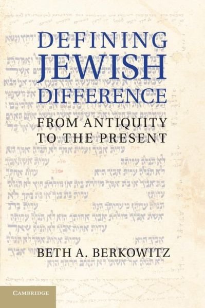 Cover for Beth A. Berkowitz · Defining Jewish Difference: From Antiquity to the Present (Paperback Book) (2014)