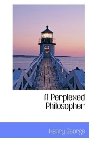 Cover for Henry George · A Perplexed Philosopher (Paperback Book) (2009)