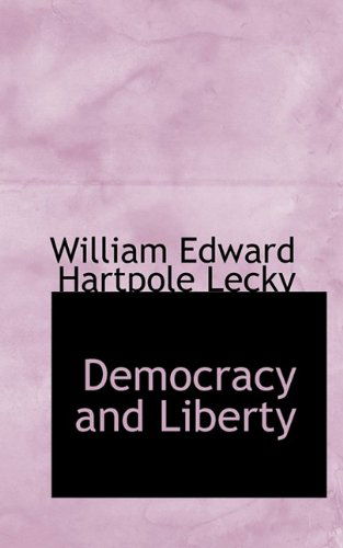 Cover for William Edward Hartpole Lecky · Democracy and Liberty (Paperback Book) (2009)