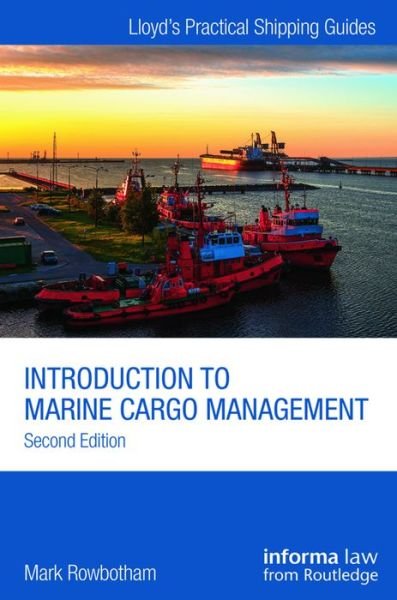 Cover for Rowbotham, Mark (Liverpool John Moores University, Middlesex University) · Introduction to Marine Cargo Management - Lloyd's Practical Shipping Guides (Hardcover Book) (2015)