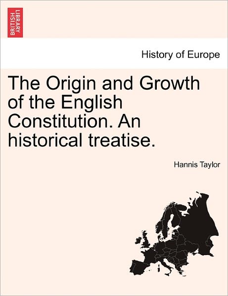 Cover for Hannis Taylor · The Origin and Growth of the English Constitution. an Historical Treatise. (Paperback Book) (2011)