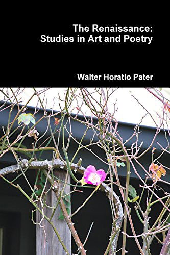 Cover for Walter Horatio Pater · The Renaissance: Studies in Art and Poetry (Pocketbok) (2013)