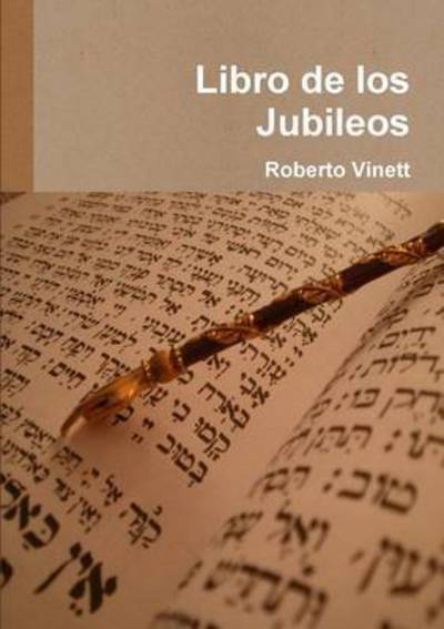 Libro De Los Jubileos - Anonimo - Książki - Lulu.com - 9781291854619 - 1 maja 2014