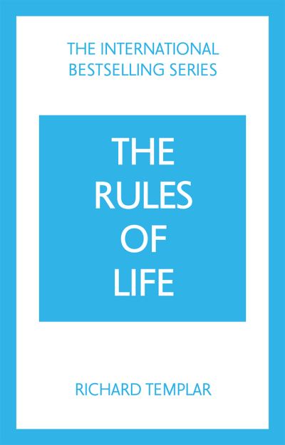 Cover for Richard Templar · The Rules of Life: A personal code for living a better, happier, more successful kind of life (Paperback Book) (2022)