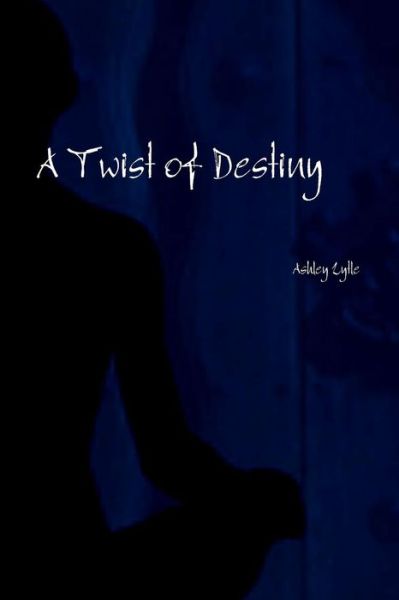 Cover for Ashley Lytle · A Twist of Destiny (Paperback Book) (2015)