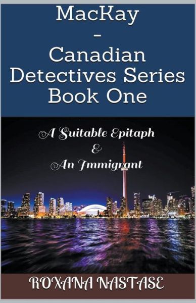 Cover for Roxana Nastase · MacKay - Canadian Detectives Series Book One (Paperback Book) (2020)