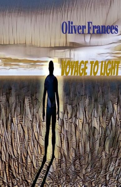 Cover for Oliver Frances · Voyage to Light (Book) (2022)