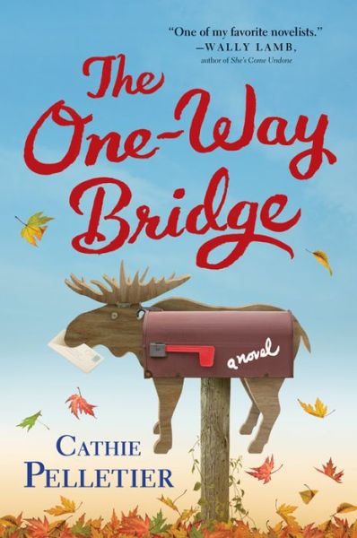 Cover for Cathie Pelletier · One Way Bridge (Paperback Bog) (2013)