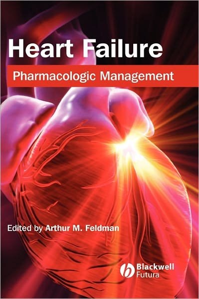 Cover for Feldman · Heart Failure: Pharmacologic Management (Hardcover Book) (2006)