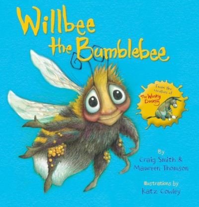 Willbee the Bumblebee - Craig Smith - Livres - Scholastic - 9781407196619 - 7 mars 2019