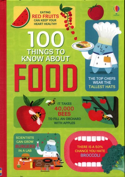 100 Things to Know About Food - 100 THINGS TO KNOW ABOUT - Alice James - Bøker - Usborne Publishing Ltd - 9781409598619 - 1. mai 2017