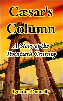 Cover for Ignatius Donnelly · Caesar's Column: A Story of the Twentieth Century - Wesleyan Early Classics of Scie Nce Fiction (Paperback Book) (2004)