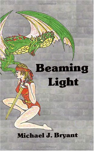 Beaming Light - Michael J. Bryant - Books - Trafford Publishing - 9781412020619 - July 27, 2004
