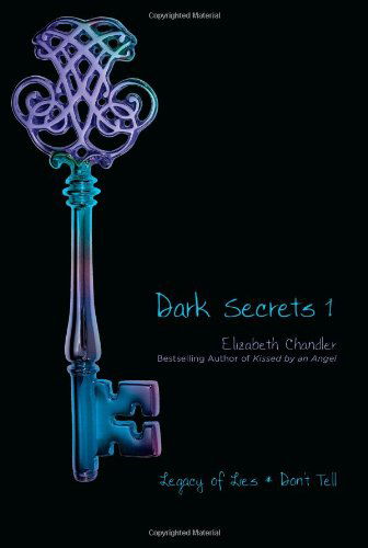 Dark Secrets 1: Legacy of Lies and Don't Tell - Elizabeth Chandler - Books - Simon Pulse - 9781416994619 - August 4, 2009