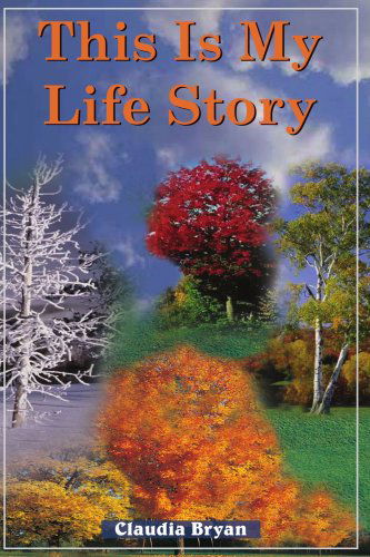 Cover for Claudia Bryan · This is My Life Story (Paperback Book) (2005)