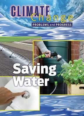 Cover for James Shoals · Saving Water: Problems and Progress - Climate Change (Inbunden Bok) (2019)