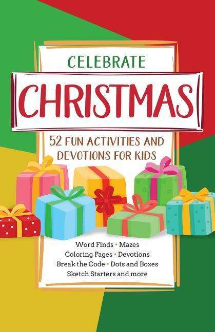 Cover for Broadstreet Publishing · Celebrate Christmas: 52 Fun Activities &amp; Devotions for Kids (Paperback Book) (2019)