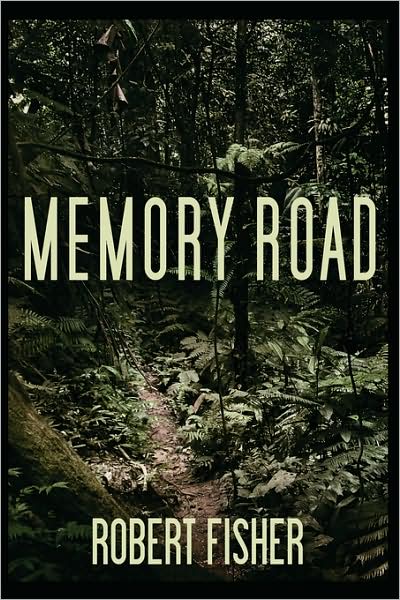 Cover for Robert Fisher · Memory Road (Pocketbok) (2008)