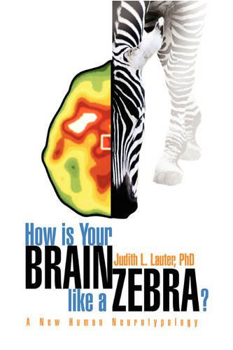 Cover for Judith L. Lauter Phd · How is Your Brain Like a Zebra? (Innbunden bok) (2008)