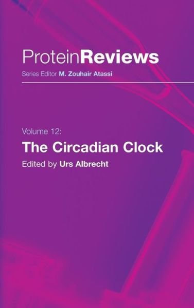 Cover for Urs Albrecht · The Circadian Clock - Protein Reviews (Hardcover Book) (2009)