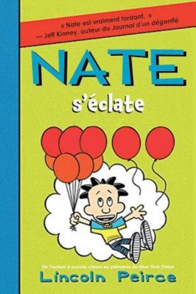 Cover for Lincoln Peirce · Nate: N Degrees 7 - Nate s'Eclate (Paperback Book) (2015)