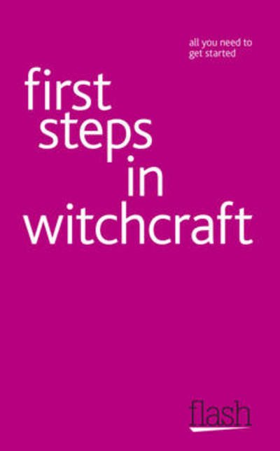 Cover for Teresa Moorey · First Steps in Witchcraft: Flash (Paperback Book) (2011)