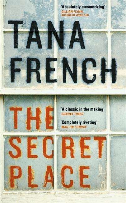 Cover for Tana French · The Secret Place: Dublin Murder Squad:  5 - Dublin Murder Squad (Paperback Book) (2015)
