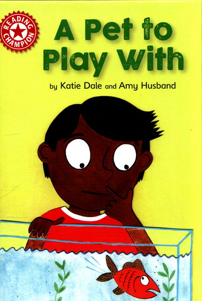 Cover for Reading Champion A Pet to Play With (Book) [Illustrated edition] (2017)