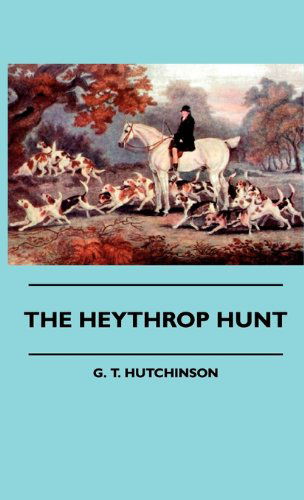 Cover for G. T. Hutchinson · The Heythrop Hunt (Hardcover Book) (2010)