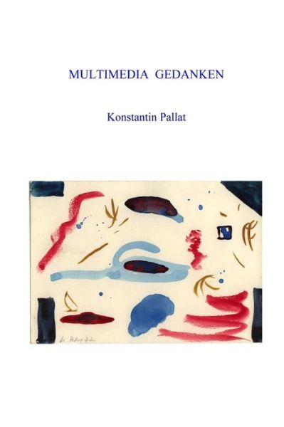 Cover for Konstantin Pallat · Multimedia Gedanken (Paperback Book) [German edition] (2011)