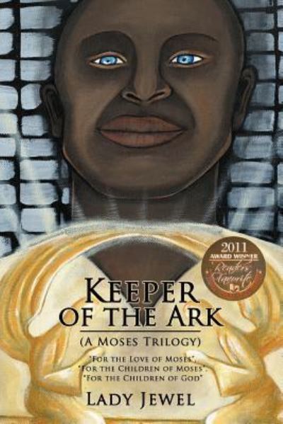 Cover for Lady Jewel · Keeper of the Ark (A Moses Trilogy): &quot;For the Love of Moses&quot;, &quot;For the Children of Moses&quot;, &quot;For the Children of God&quot; (Paperback Book) (2012)