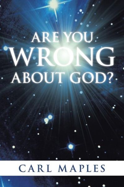 Cover for Carl Maples · Are You Wrong About God? (Paperback Book) (2013)