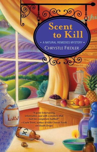 Cover for Chrystle Fiedler · Scent to Kill: a Natural Remedies Mystery (Original) (Paperback Book) (2013)